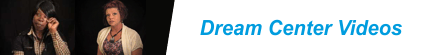 Watch Dream Center Videos